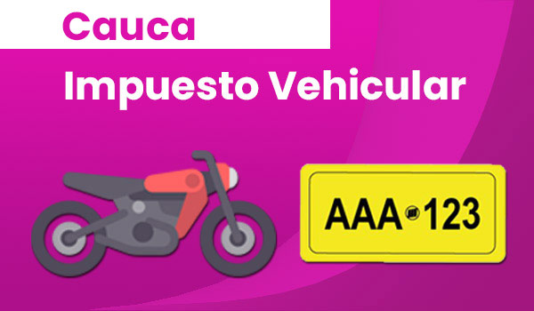 Impuesto Vehicular  Cauca – Popayán 2023